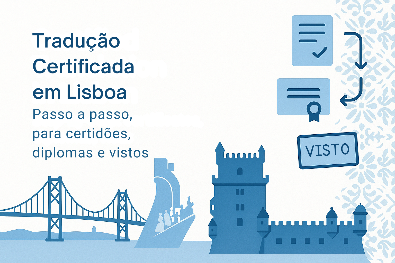 Tradução certificada em Lisboa para vistos, diplomas e certidões